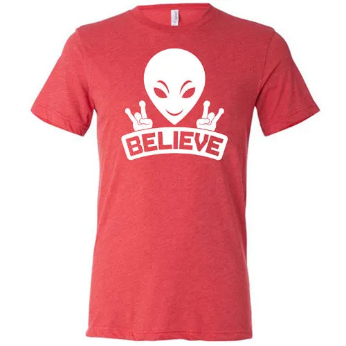 Alien Believe Shirt Unisex