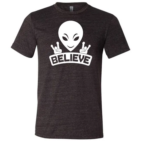 Alien Believe Shirt Unisex